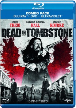 Dead in Tombstone 2013 m720p BluRay x264-BiRD Dead in Tombstone 2013 m720p BluRay x264-BiRD