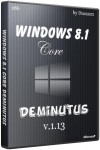 Windows 8.1 Core Deminutus v.1.13 by Ducazen (x86/RUS/2013) Windows 8.1 Core Deminutus v.1.13 by Ducazen (x86/RUS/2013)